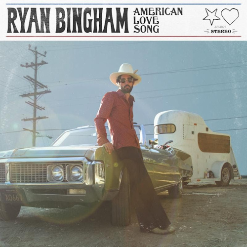 BINGHAM, RYAN - AMERICAN LOVE SONGBINGHAM, RYAN - AMERICAN LOVE SONG.jpg